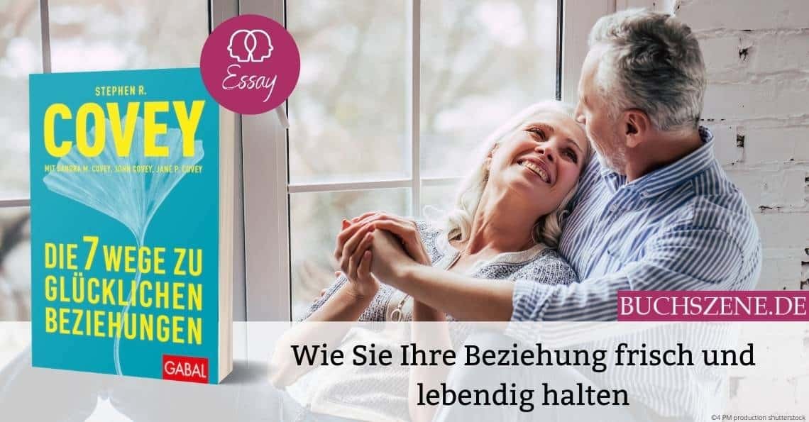 Titelbild Die 7 Wege zu glücklichen Beziehungen Essay 2