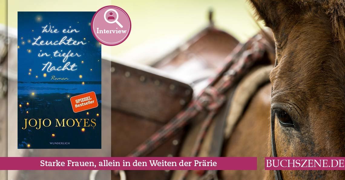 Titelbild Interview Jojo Moyes Wie ein Leuchten in tiefer Nacht