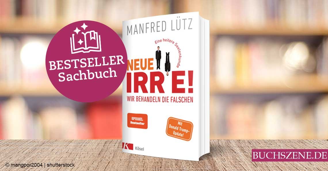 Titelbild Neue Irre. Wir behandeln die Falschen Bestseller