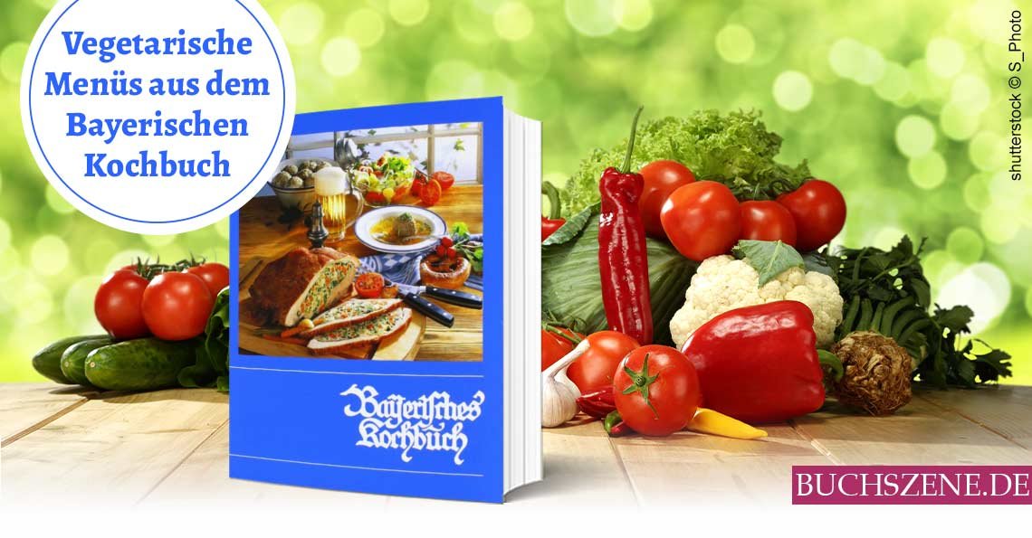 Titelbild vegetarische Rezepte Bayerisches Kochbuch Ostern 2021