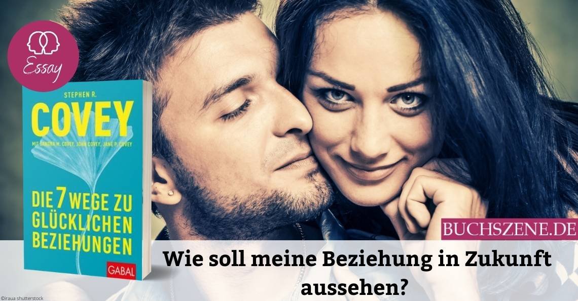 Wie soll meine Beziehung in Zukunft aussehen?