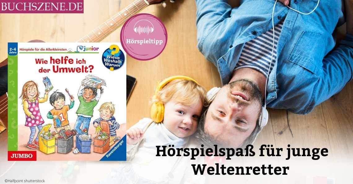 Wieso? Weshalb? Warum? junior – Wie helfe ich der Umwelt? Hörbuch