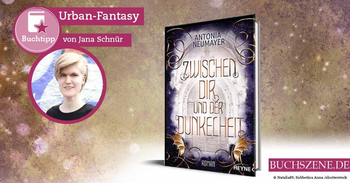 Zwischen dir und der Dunkelheit Buchtipp Urban Fantasy