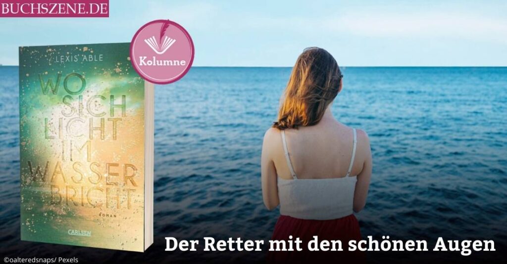 Wo sich Licht im Wasser bricht kolumne