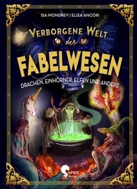 Verborgene Welt der Fabelwesen