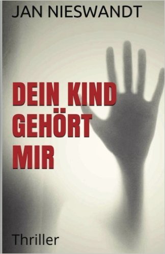 Cover von Dein Kind gehört mir