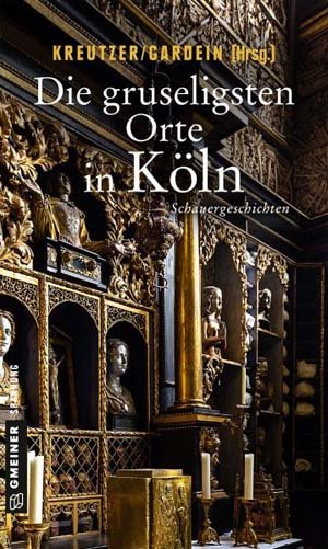 Cover von Die gruseligsten Orte in Köln