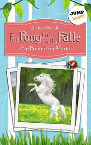 Cover von Ein Pony für alle Fälle – Band 1: Ein Freund für Marie