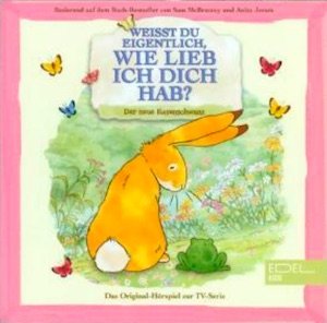 Weißt du eigentlich, wie lieb ich dich hab? Der neue Hasenschwanz
